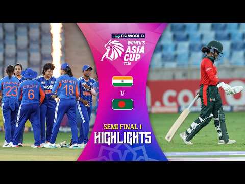 Match Highlights | Semi Final 1 | India (W) v Bangladesh (W) | DP World Women’s Asia Cup 2026
