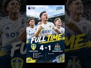 LEEDS vs NEWCASTLE 4-1 🤯🔥 | FULL TIME Highlights | Premier League