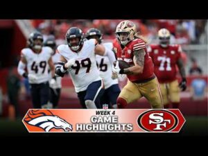 Denver Broncos vs San Francisco 49ers Game Highlights | 2026 NFL Season Week 4
