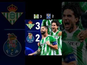 Real Betis vs Porto Highlights (3-2) | champions league 2027 #cevchampionsleague