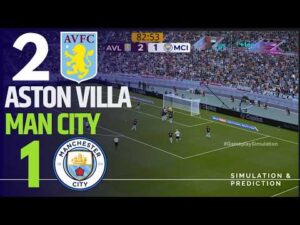⚽ Aston Villa 2-1 Manchester City [HIGHLIGHTS] Premier League 26/27 ✅ | Match Simulation/Recreation